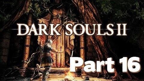 Dark Souls II Playthrough. Part 16. Belfry Sol, Iron Keep (Part 2) [No Commentary]