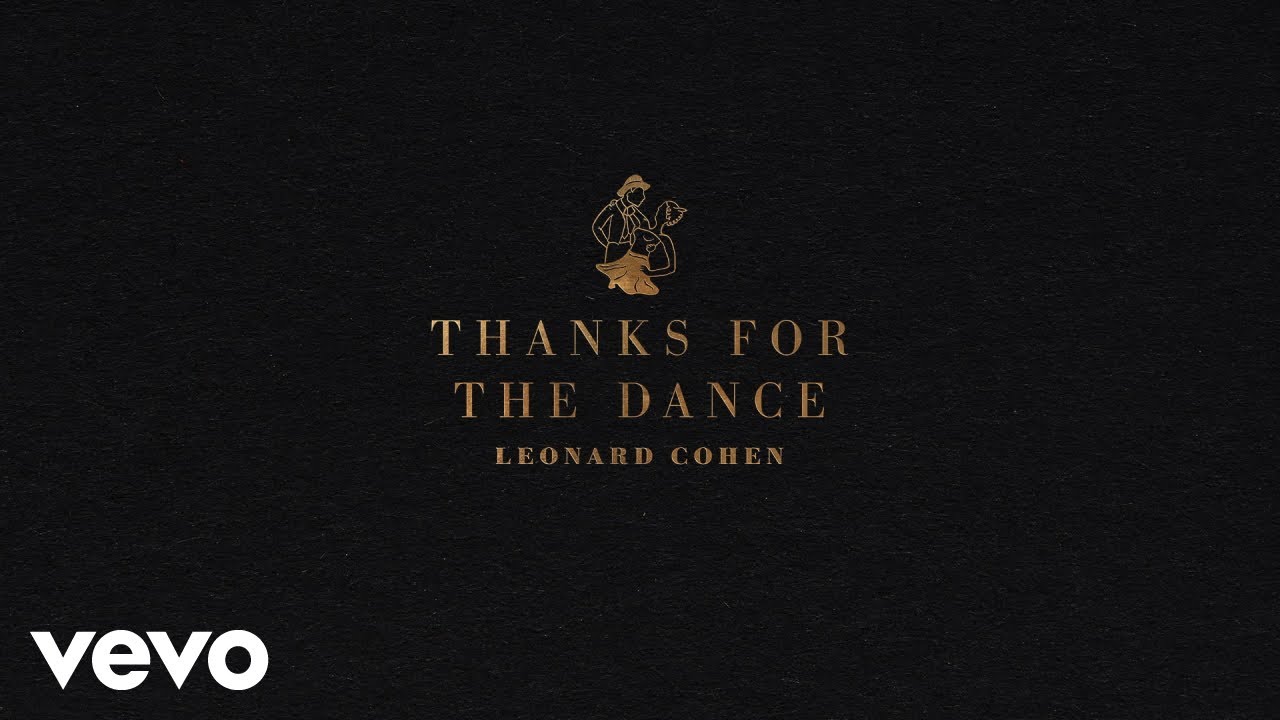 Leonard Cohen - Thanks for the Dance (Official Audio)