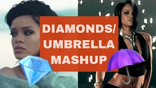 Diamonds X Umbrella mashup