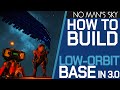 Low Orbit Base - How to build in No Man's Sky 2021 | Origins 3.13 | Pro Glitch Building Techniques