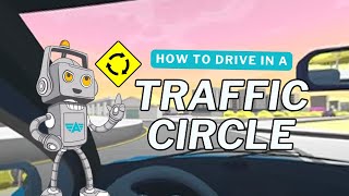 How to Navigate Traffic Circles Like a Pro