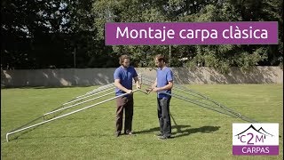 Montaje carpa Clàsica, c2m carpas