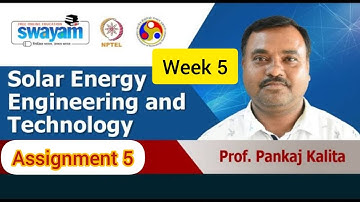 Solar Energy Engineering and Technology | Week 5 Quiz | Assignment 5 Solution | NPTEL 2022 | SWAYAM