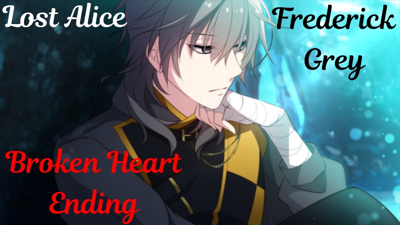 Ending heart. Я lose Алиса. Frederick Grey.