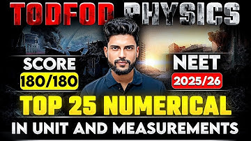 Top 25 Numerical Units and Measurement | NEET 2025 | 180/180 in NEET Physics |  Prateek Jain