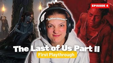 Ellie’s Most Brutal Moment Yet 😰 | The Last of Us Part II First Playthrough | Episode 4