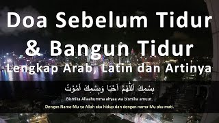 Doa Sebelum Tidur dan Bangun Tidur Lengkap Arab, Latin dan Artinya