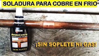 ¡SOLDADURA EN FRIO PARA TUBOS DE COBRE!...¡NUEVO INVENTO...!