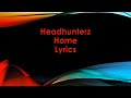 Headhunterz  - Home lyrics