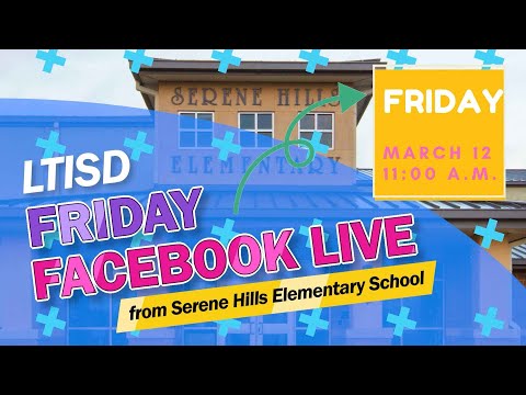 Friday Facebook Live from Serene Hills Elementary School March 12, 2021