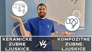 Zubne Ljuskice - Kompozitne Zubne Ljuskice Vs Keramičke Zubne Ljuskice