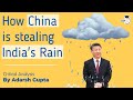 How China is stealing India's rain? China's Tianhe Weather Modification Programme explained | UPSC