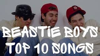 BEASTIE BOYS TOP 10 SONGS!!