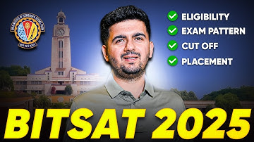 All About BITSAT 2025✅ | Eligibility, Cutoff Exam Pattern, Placement | ATP Star