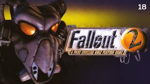 Fallout 2 - Part 18 - New California Republic
