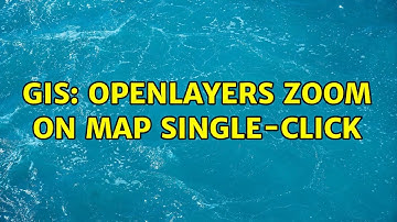 GIS: OpenLayers Zoom on map single-click (2 Solutions!!)
