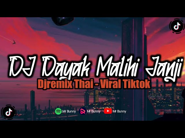 🔊Djremix Thai | Tiktok Viral🇹🇭🎧 2023 ( DJ DAYAK MALIHI JANJI ) class=