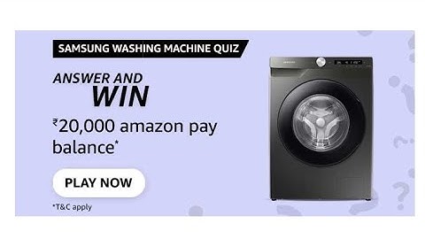 Amazon Samsung Washing Machine Quiz | May 2023 | ₹20000 | Today Answers | Amazon Pay Balance |Answer