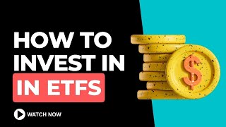 How to Invest in ETFs