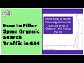 How to Filter GA4 Spam Traffic (Started Oct 7 2025 - Here's the Fix)