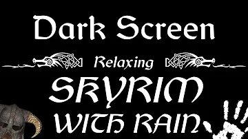 SKYRIM with RAIN & AMBIENCE Sounds for Sleeping & Meditiation | BLACK SCREEN | 10 Hours