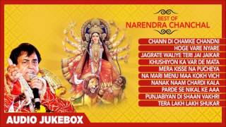Best of narendra chanchal click on duration to play any song chann di
chamke chandni - 00:05 hoge vare nyare 10:52 jagrate waliye teri jai
kar -14:58 k...