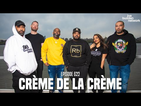 The Joe Budden Podcast Episode 622 | Crème de la Crème