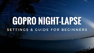 Best GoPro Night Lapse Setting