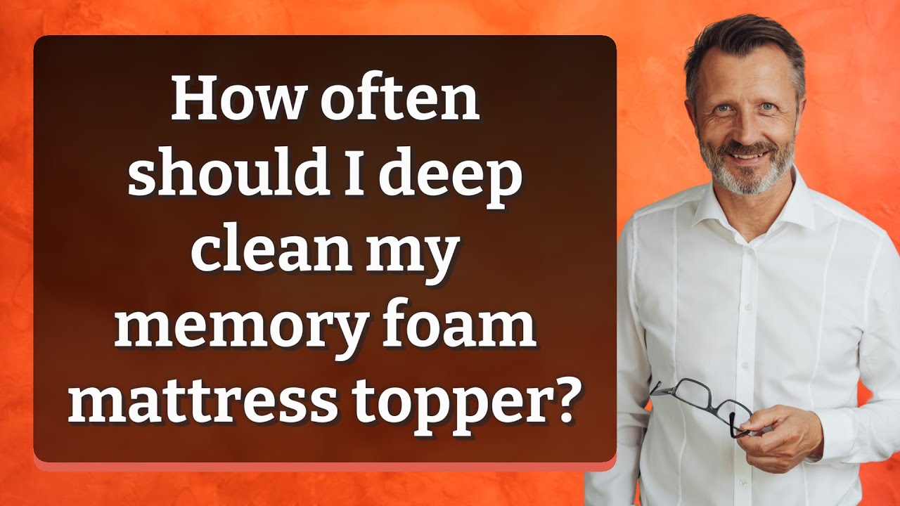 How often should I deep clean my memory foam mattress topper? YouTube