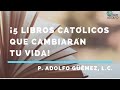 ¡5 libros católicos que cambiarán tu vida!