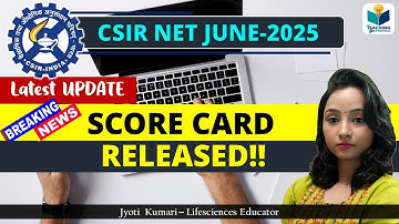 CSIR NET JUNE 2025 Score Card Released || Latest CSIR Update