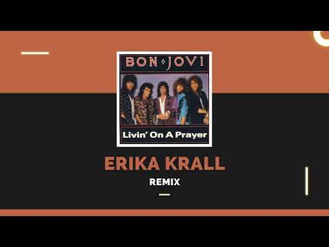 Bon Jovi Livin On A Prayer Erika Krall Remix FREE DOWNLOAD