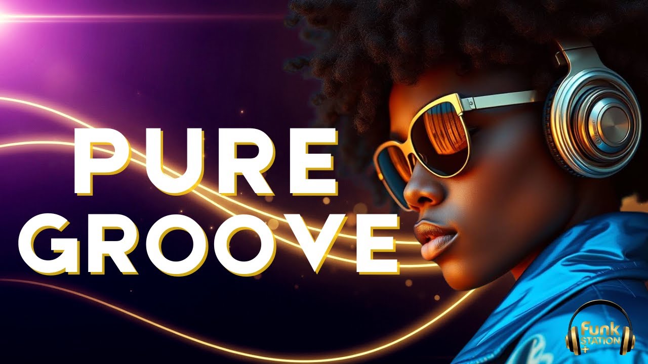 Pure Groove | Feel-Good Funk & Neo Soul Energy