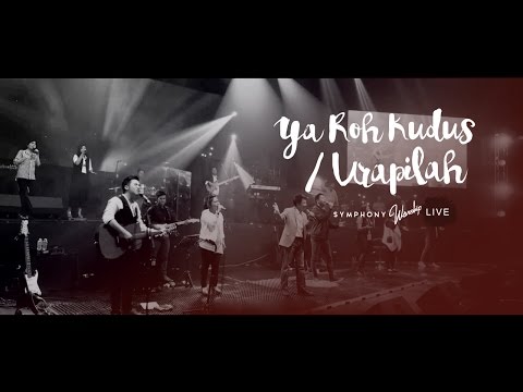 Ya Roh Kudus/Urapilah - Symphony Worship 