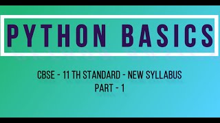 Python Fundamentals Part1| New Syllabus |std 11 computer science| CBSE | Sumita Arora | in English