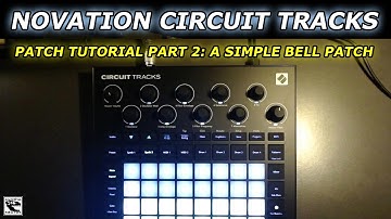 Sound design on Novation Circuit Tracks part 2: basic setup and first simple patch
