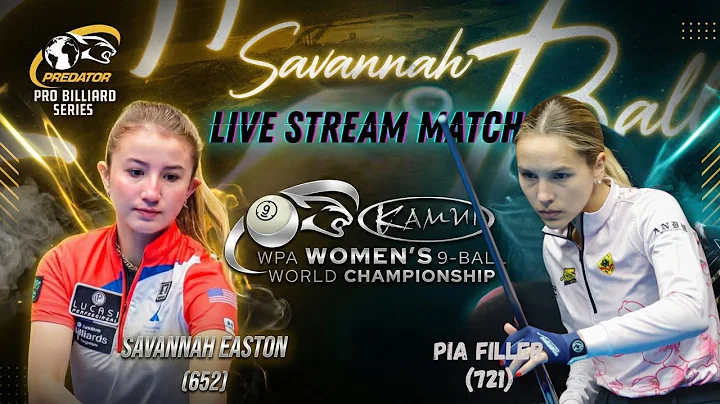 SAVANNAH EASTON 🇺🇸 vs PIA FILLER 🇩🇪   | PBS World Women’s 9 Ball
