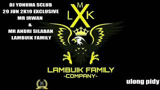 Download lagu DJ YONUHA SCLUB 29 JUN 2K19 MR IRWANMR ANDRI SILABAN LAMBUIK FAMILY LAMBUIKSANAK DJ YONUHA SCLUB 29 JUN 2K19 MR IRWANMR ANDRI SILABAN LAMBUIK FAMILY LAMBUIKSANAK