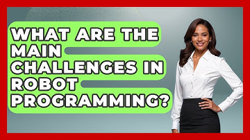 What Are the Main Challenges in Robot Programming? - Test