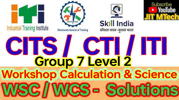 WSC Group 7 Level 2 || Workshop Science And Calculation Level 7 Level 2 || CITS Bharat Skill WSC