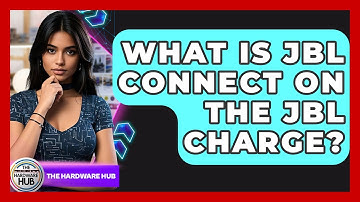 What Is JBL Connect On The JBL Charge? - The Hardware Hub