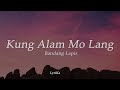 Kung Alam Mo Lang Bandang Lapis lyrics