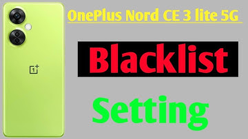 OnePlus Nord CE 3 lite me number ko block or unblock kaise kare / blacklist setting OnePlus me //