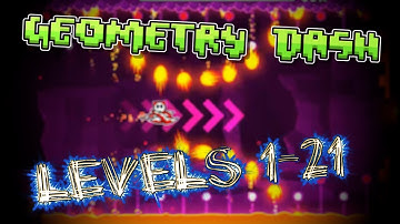 Geometry Dash : All Levels With All Coins Complete (Levels 1-21) (HD/60fps)