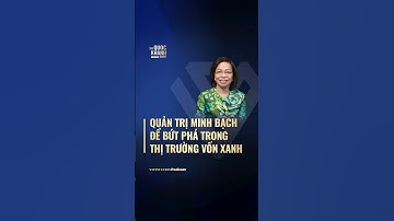 Quản trị minh bạch để bứt phá trong thị trường vốn xanh | The Quoc Khanh Show #121