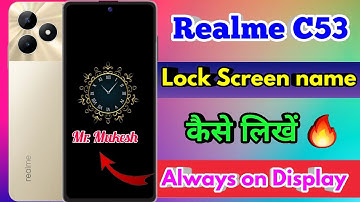 realme c53 always on display | realme c53 lock screen par name kaise likhe