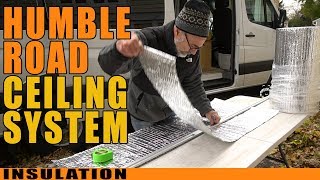 Humble Road Van Build Series  Four Layers of Ceiling Insulation