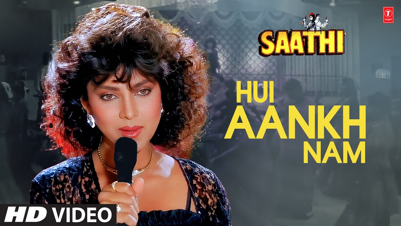 Hui Aankh Nam