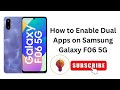 How to Enable Dual Apps on Samsung Galaxy F06 / F06 5G