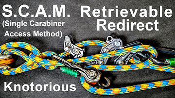 SCAM Retrievable REDIRECT for SRS/SRT for Arborists & Tree Climbers!